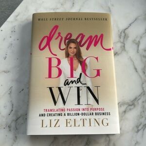 Dream Big & Win - by Liz Elting - Brand New!
